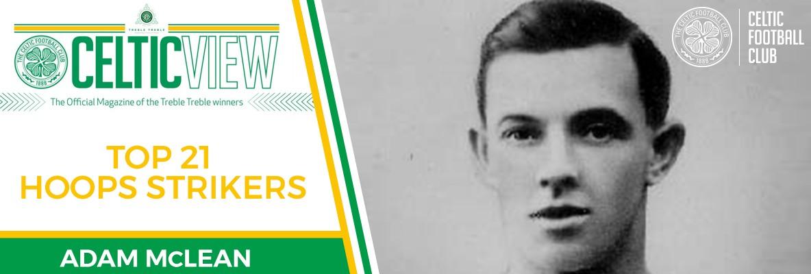 Celtic View celebrates our greatest goalscorers - Adam McLean