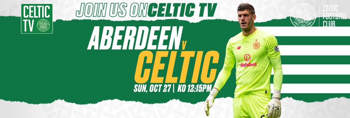 Join Celtic TV For Aberdeen v Celtic