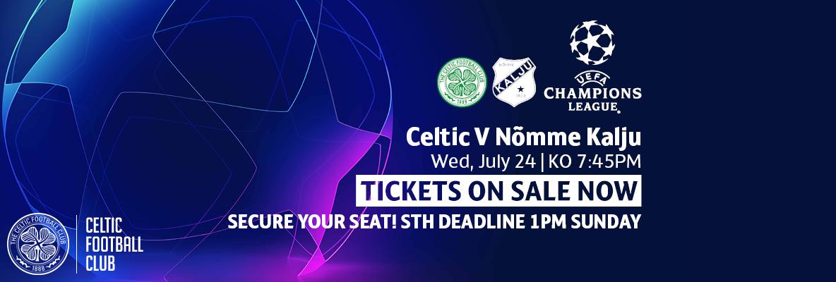 Sth deadline 1pm today for celtic v nomme kalju – secure your seat!