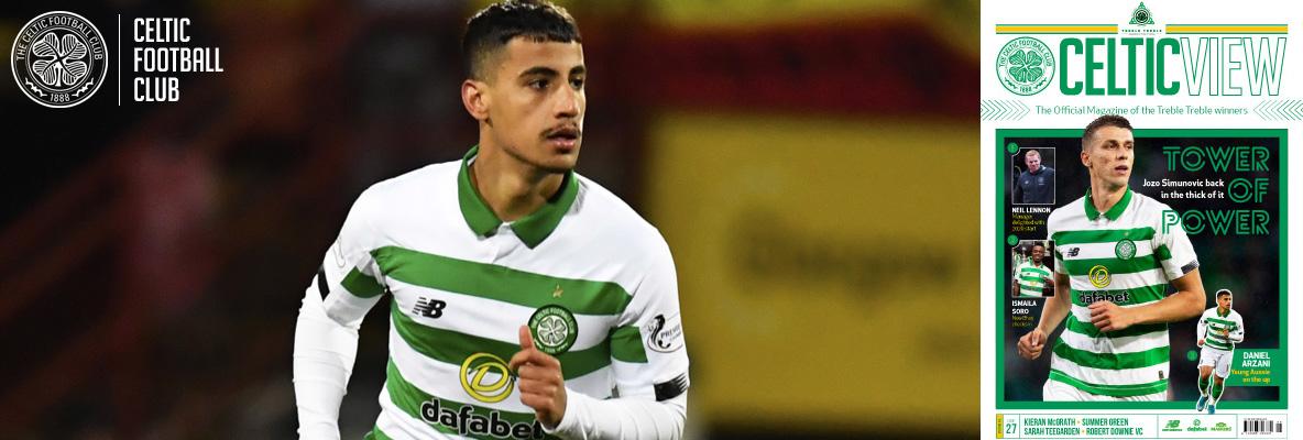 Daniel Arzani looks ahead in this week’s Celtic View