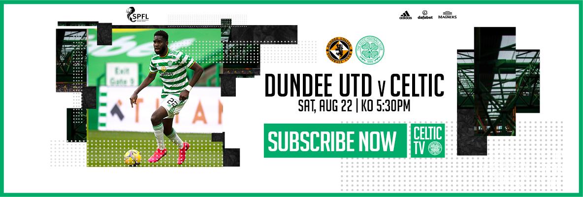Join us on Celtic TV as Bhoys return to domestic action v Dundee Utd