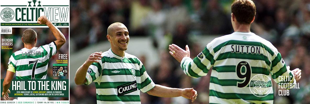 Chris Sutton on Henrik Larsson in this week's Celtic View