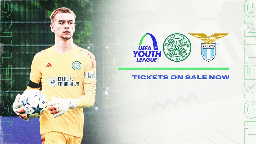 Celtic FC B V Lazio | UEFA Youth League Tickets On Sale Now