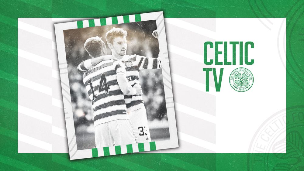 Celtic V Ross County | Live On Celtic TV For Overseas Subscribers